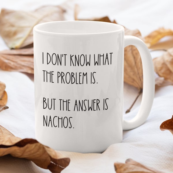 Nacho lover gift, funny nacho mug, i love nachos coffee cup, mexican food lover gift, nacho lover mug, funny gift for nacho lover