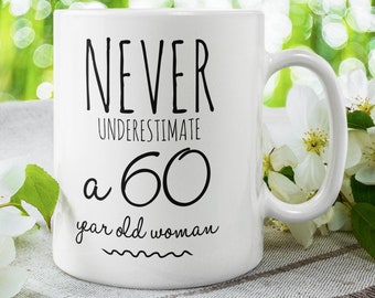 Funny 60th gift, 60 year old woman mug,  funny gift for turning 60, coffee cup 60th birthday 60th birthdays 60th gift mug