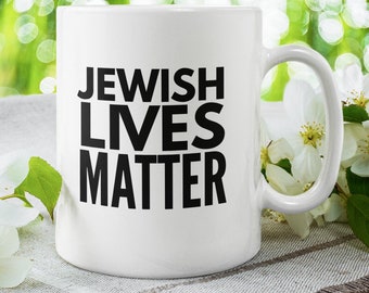 Jewish lives matter mug funny jewish coffee cup Jewish gift ideas