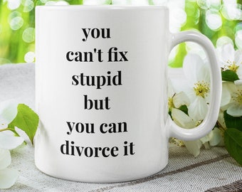Funny divorce gift, divorcing coffee cup, splitting up gift mug, Breakup gifts, divorce party, support coffee mug, divorcee gifts