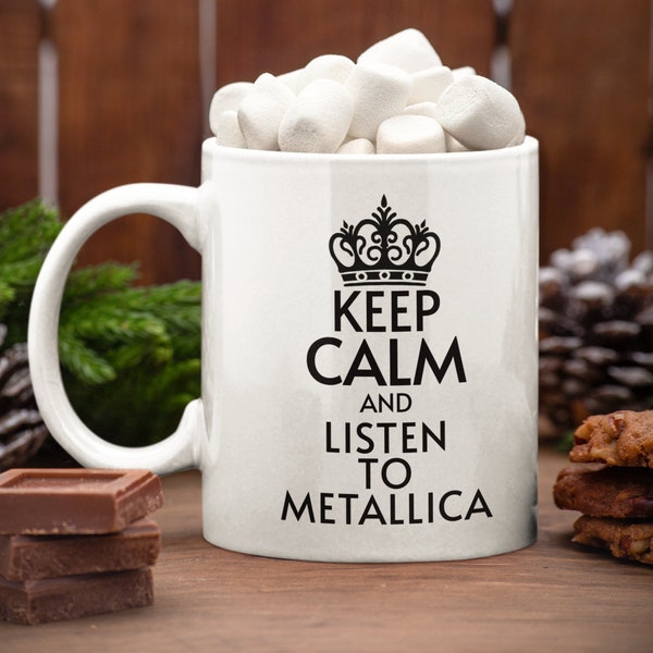 Keep calm and listen to metallica mug Metallica fan coffee cup Metallica gift Gift for metallica music fan Love metallica gift xmas bday