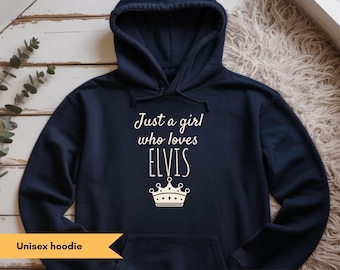 Elvis Presley-hoodie voor haar, Just a Girl Who Loves Elvis-trui met capuchon Elvis-fan cadeau, muziekliefhebber aanwezig