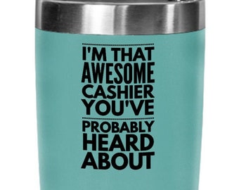 Funny cashier gift, cashier insulated tumbler,  awesome cashier tumbler with lid, retail cashiers gifts, cashier customer service present