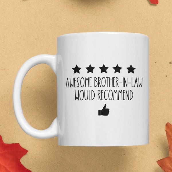 Brother-in-law mug, funny gift for brother-in-law,  brother in law gift, brother-in-law coffee cup, mug for brother-in-law