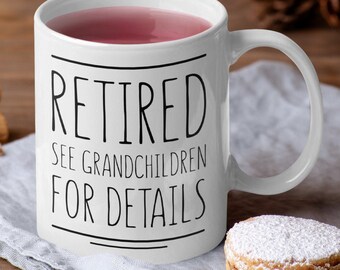 Retirement gift, funny retirement gifts, Retired see grandchildren for details coffee mugs Retirement mug Grandad Grandpa gift