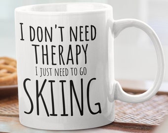 Love skiing gifts Skiing coffee mug Skiing is therapy mug Gift for Skier Mug for skier Missing ski trip Plan ski trip gift ideas skiing mug