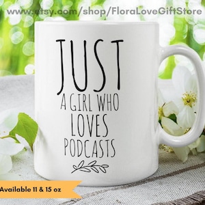 Podcast lover gift Podcast girl mug Love podcasts coffee mug Podcast junkie Podcast host gift Podcast fan True crime podcast Podcaster mug