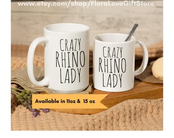 Crazy rhino lady gift for rhino mad lady mug Love Rhinoceros coffee cup Mug for girl Save the rhinos mug Rhino gift for her 11 oz 15 oz