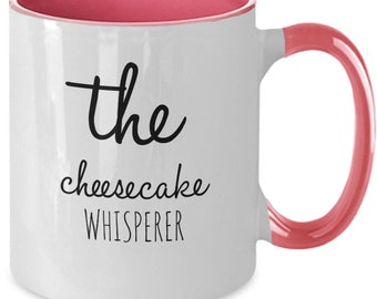 Funny cheesecake gift, cheesecake whisperer coffee cup, love cheesecake gift, desert lover mug, i love desert coffee cup, sweet tooth gifts