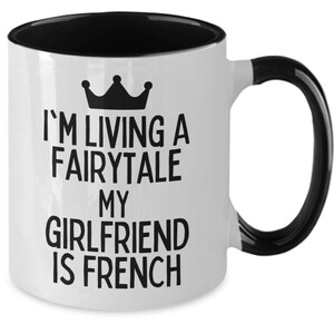 French gift funny French mug French girlfriend from France Valentines day present Paris partner Frenchie coffee cup from french girlfriend