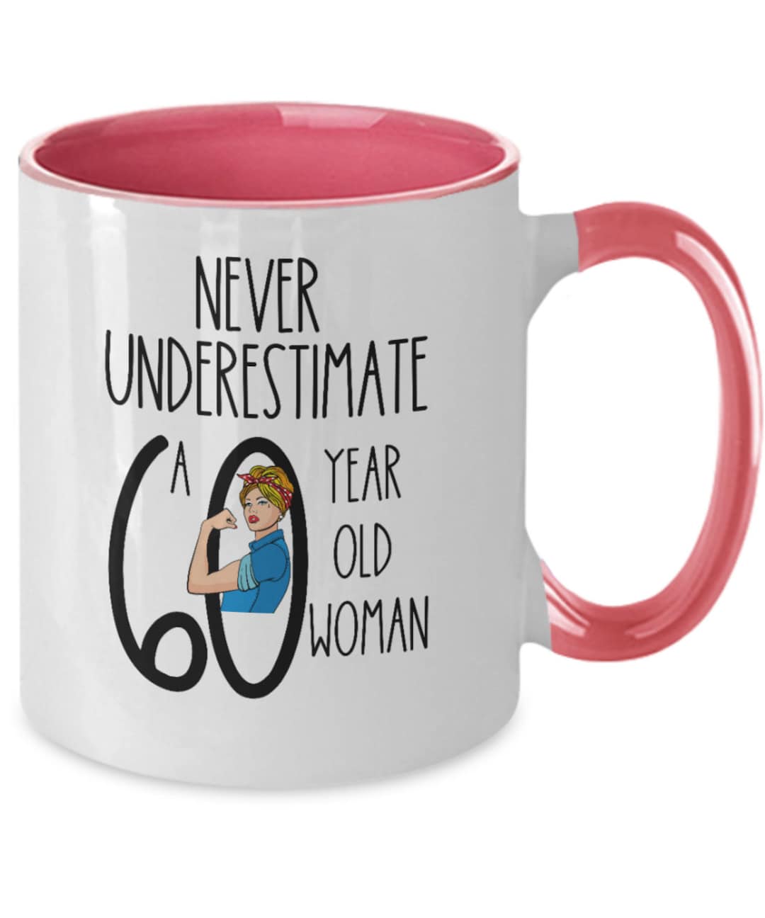 60th Birthday Gift 60 Year Old Woman Mug Gift for Turning 60 Never