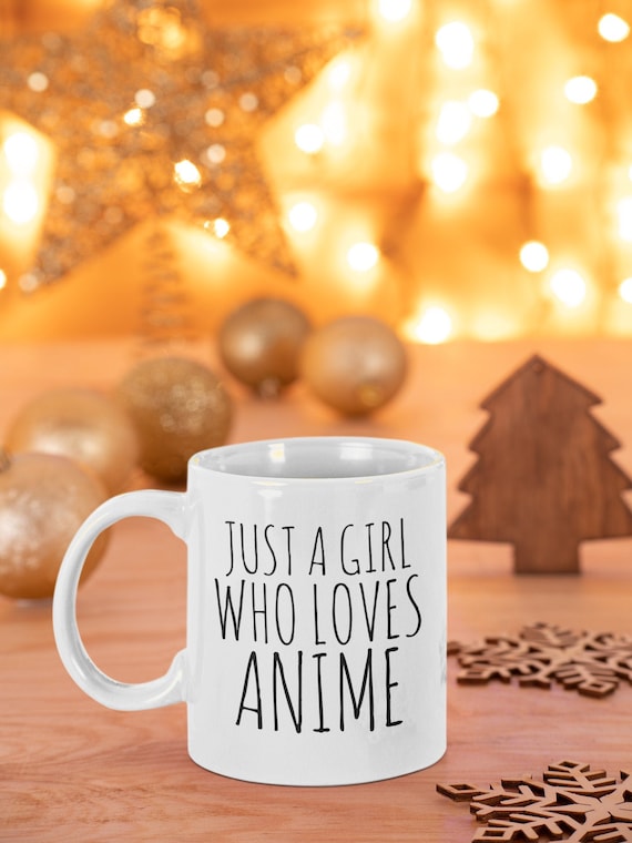 Just a Girl Who Loves Anime Mug Anime Gift Present for Anime Fan Love Anime  Manga Art Japanese Themed Anime Coffee Cup Anime Girl Gift 