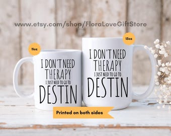 Destin coffee cup Destin vacation therapy mug love northwest Florida gift holiday planning present Destin Florida souvenir coffee mugs