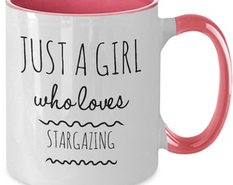 Stargazer mug just a girl who loves stargazing coffee cup Stargazing gift for her Astronomy gifts for stargazer Night sky at nightmugs