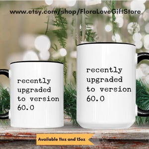 Mug cadeau amusant pour ses 60 ans pour ses 60 ans, mise à niveau vers la version 60, tasse à café, cadeau pour ses 60 ans, cadeau pour ses 60 ans, tasse amusante pour ses 60 ans