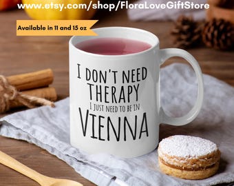 Vienna gift Love Vienna mug Vienna travel gift Dreaming of Vienna gifts, Visit Vienna coffee cup, My heart is in Vienna, Austria holiday
