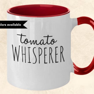 Tomato whisperer mug Gardener coffee cup Vegetable grower Veg grower gift Vegetable gardener Tomato grower Love Tomatoes coffee cup