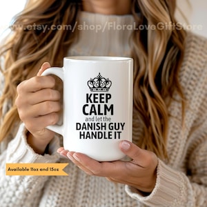 Dänische Geschenk für Mann aus Dänemark Kaffeetasse keep calm and let the Danish Kerl handle it Lustiges Geschenk für Mann aus Dänemark Geschenk für ihn