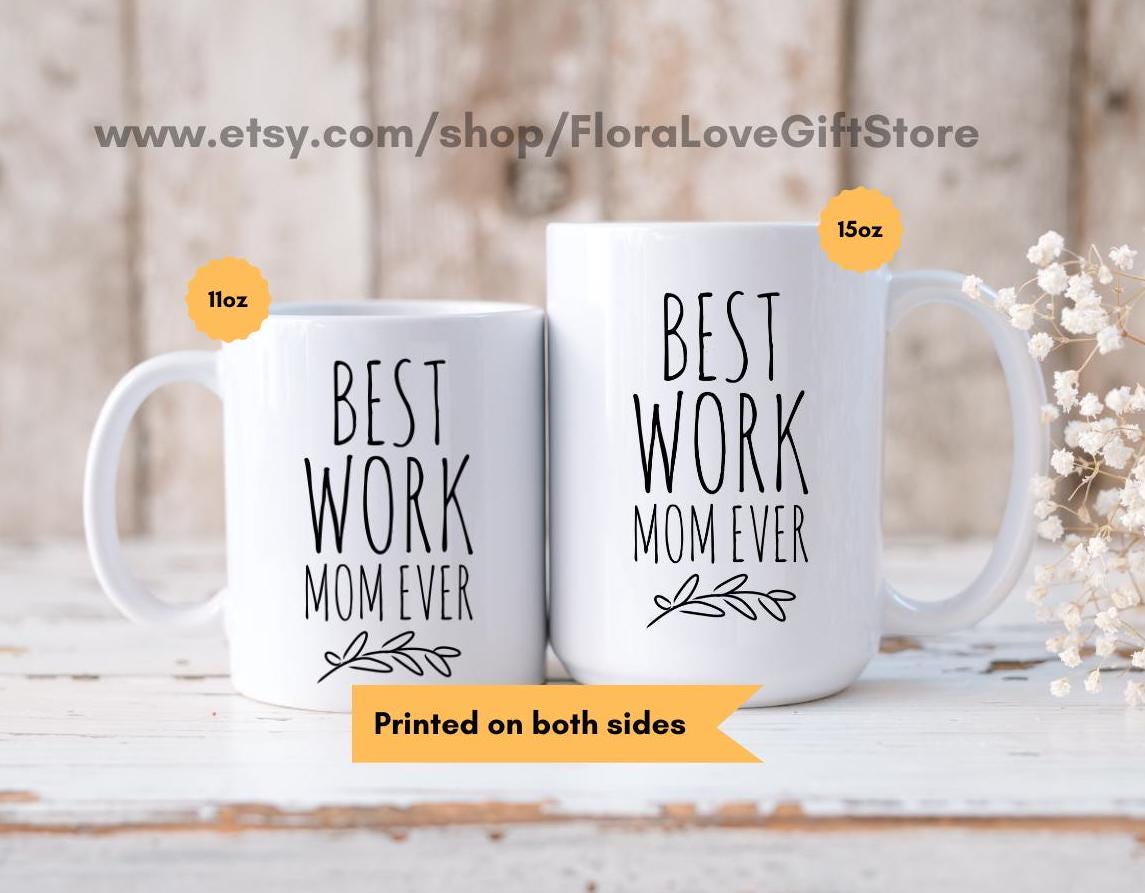 Work Mom Mug Best Work Mom Ever Co-worker Gifts for Office Mom Work Mothers  Day Gift for Work Mom Coffee Cup Co-worker Present Birthday Gift - Etsy