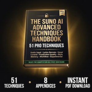 Suno AI Advanced Techniques Handbook - 51 Pro Techniques with Full Theory and Examples - Audio Input Lyrics Secrets Vocal Control Production