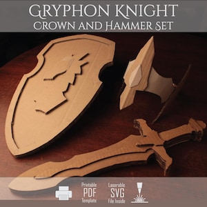 May include: A cardboard Gryphon Knight crown and hammer set featuring a shield, a crown, and a sword. The text reads "GRYPHON KNIGHT CROWN AND HAMMER SET" and "Printable PDF Template" and "Laserable SVG File Inside" with icons.