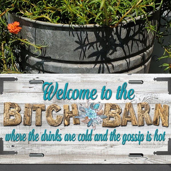 BITCH BARN she shed Farmhouse Shabby Chic style | Digital File - PNG | great for 6 x 12 sublimation license plate | Instant Download