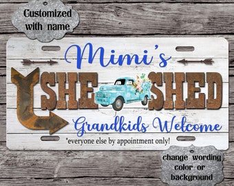 SHE SHED Sign for Grandma Nana Mimi Grammy, with Boho Vintage truck - Customize your own!! 6 x 12 aluminum license plate