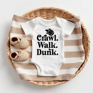 Crawl, Walk, Dunk, Basketball Baby Bodysuit, Baby Shower Gift, Newborn NBA Baby Clothes, Basketball Fan Gift, Gender Neutral, Future Baller
