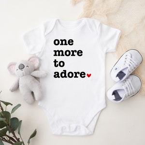 One More To Adore - Custom Pregnancy Announcement Baby Onesie