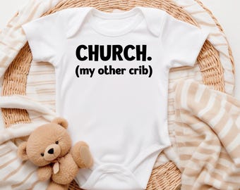 Church Is My Crib, Christian Baby,  Baby Bodysuit, Babygrow,  Newborn Baby Gift, Gender Neutral, Baby Shower, Baptism, Catholic Baby, Jesus