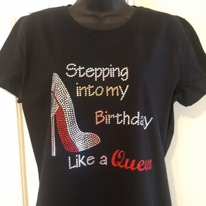 Stepping into My Birthday Like a Queen T-Shirt, Bling Style, Women&#39;s Tee,
