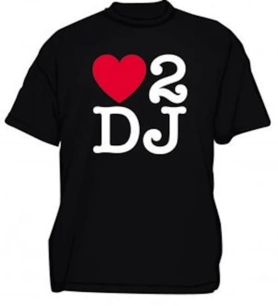 Love To Dj T-Shirt Love To Dj T-Shirt