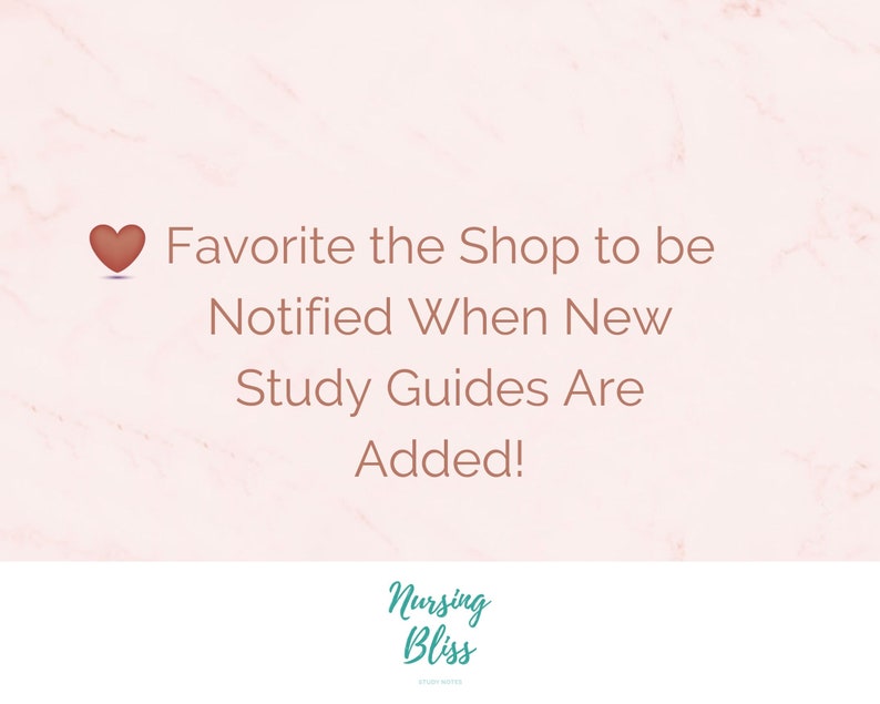 May include: A pink and white marble background with a red heart emoji and the text "Favorite the Shop to be Notified When New Study Guides Are Added!" in black text. Below the text is a teal blue logo that says "Nursing Bliss" with the words "Study Notes" in smaller text below.