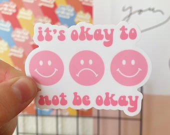 It’s Okay to not be Okay | Mental Health Sticker