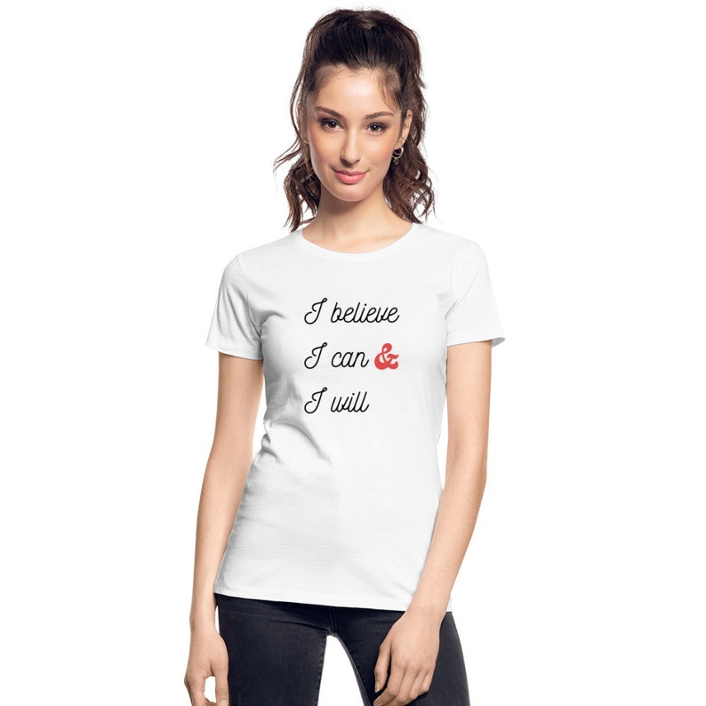 inspirational workout shirt inspirational exercise tee inspirational shirt motivation tee Women/'s Organic Tee I Believe I Can /& I Will