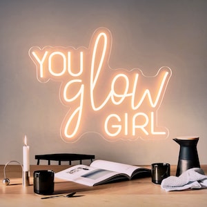 You Glow Girl Neon Sign,Neon Light Bedroom deocr,Girl&#39;s Room Light Sign,Salon Beauty Room Neon Sign Art,Personalized Gifts