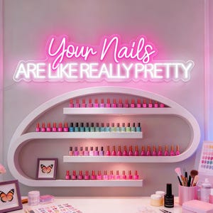 Letrero de neón "Tus uñas son realmente bonitas" / Letrero LED para spa de uñas / Luz LED para salón de uñas / Luz de neón para estudio de uñas / Decoraciones de pared personalizadas para salas de belleza
