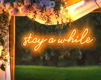 bleib eine Weile Leuchtreklame, Benutzerdefinierte Neonreklame, Leuchtreklame Bar, personalisierte Geschenke, Hochzeit Neonreklame