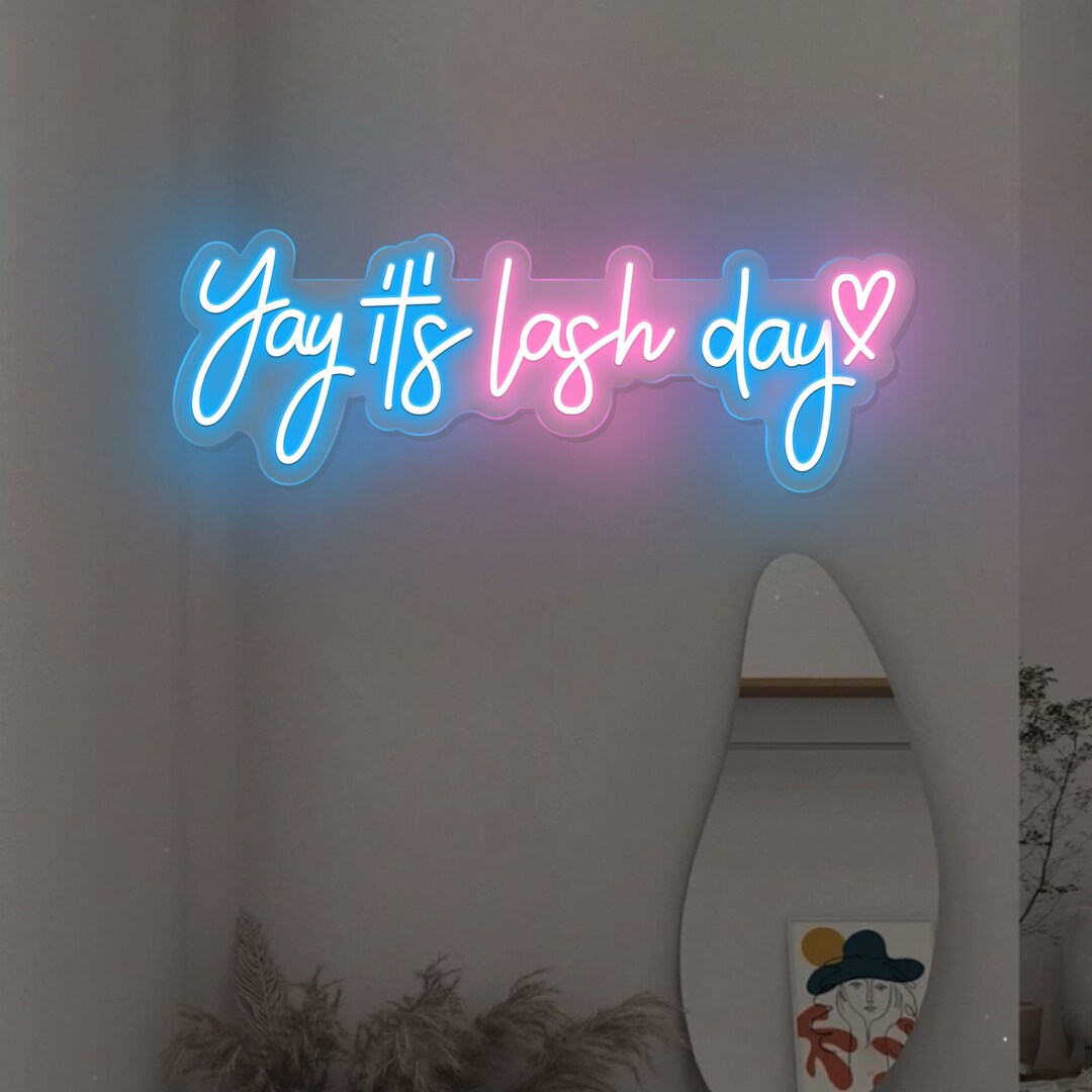 Yay It's Lash Day Neon Sign, Beauty Salon Neon Sign Art, Lash Room Led ...