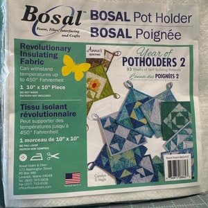May include: A package of Bosal Pot Holder insulating fabric. The package is white with green and blue text. The fabric is white and can withstand temperatures up to 450 degrees Fahrenheit. The package includes a 10 inch by 10 inch piece of fabric. The package also includes a picture of a quilt with a variety of colorful squares.