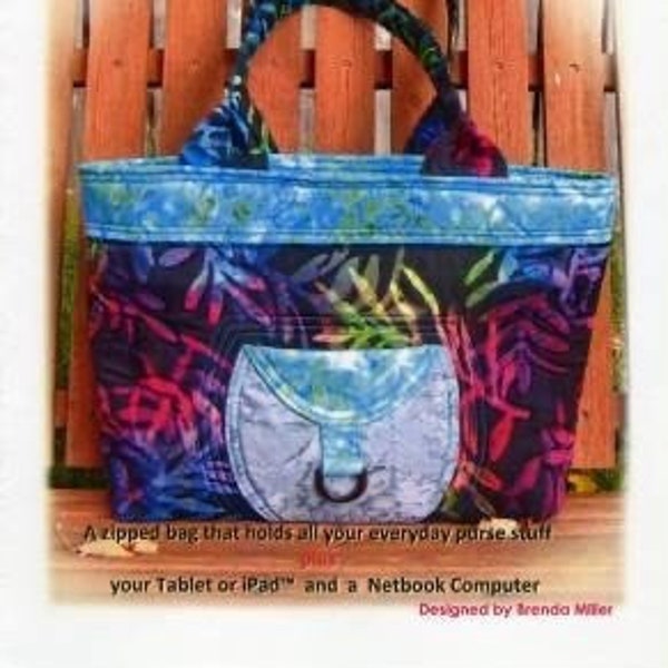 Everything goes bag Pattern- A zippered bag that holds everything you need and your Tablet or ipad and a netbook computer