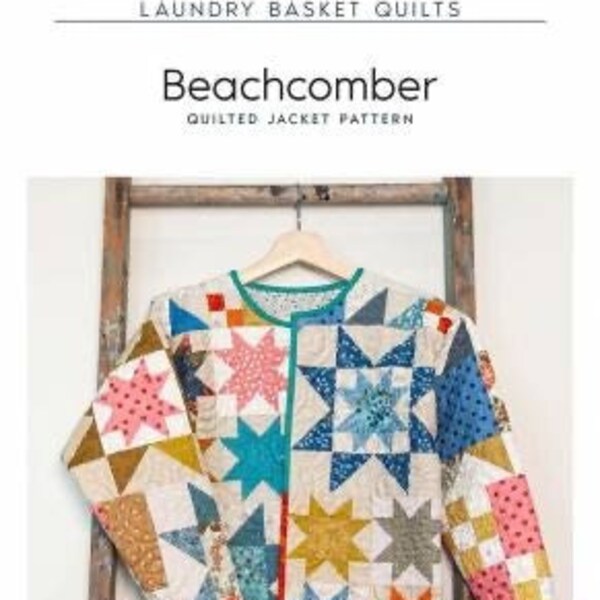 Beachcomber Jacket Pattern by Laundry Basket Quilts- Quilted Jacket Pattern