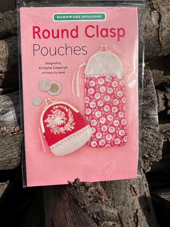 Round Clasp Pouches- Pattern Kit- Hardwear is Included- Pretty By Hand for Zakka Workshop