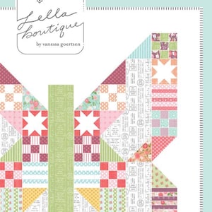 May include: A colorful quilt pattern featuring a butterfly design. The quilt uses various fabric patterns, including floral, polka dots, and stripes, in shades of pink, green, and white. The text "Lella Boutique by vanessa goertzen" is visible.