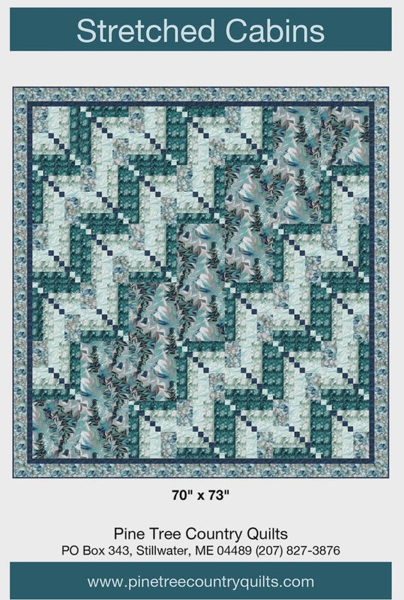 Stretched Cabins- Quilt Pattern - From Pine Tree Country Quilts