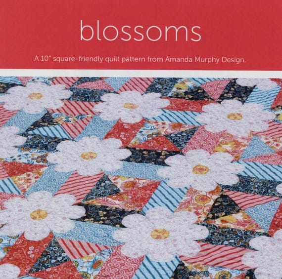 Blossoms Quilt Pattern: 10" Squares, Amanda Murphy Design (Paper Pattern)