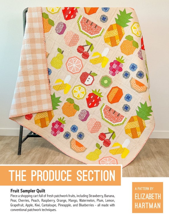 The Produce Section a Fruit Sampler Quilt Pattern By Elizabeth Hartman