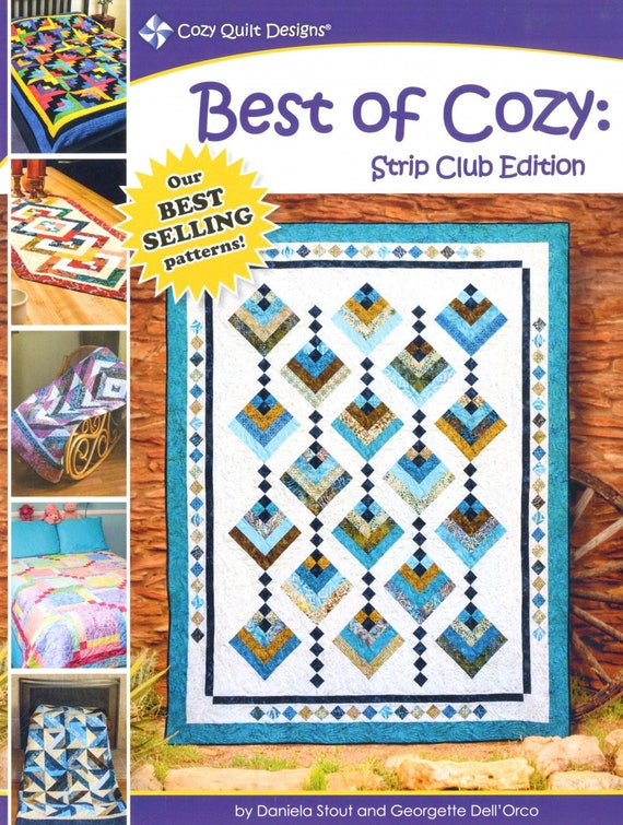 Cozy Quilt Designs Pattern Book: Strip Club Edition
