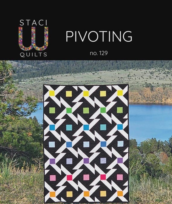 Pivoting - Quilt Pattern-From Staci W Quilts