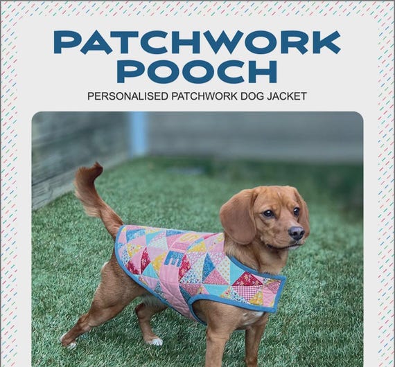 Patchwork Pooch - Personalised Patchwork Dog Jaacket - Sewing Pattern by Melly and Me